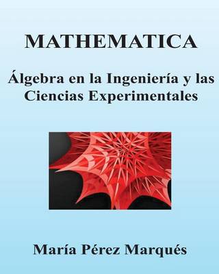 Book cover for Mathematica. Algebra En La Ingenieria y Las Ciencias Experimentales