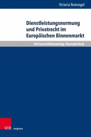 Cover of Dienstleistungsnormung Und Privatrecht Im Europaischen Binnenmarkt