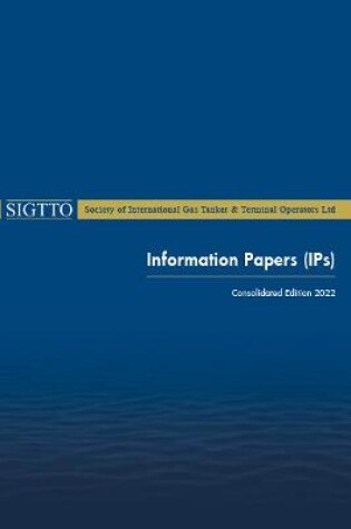 Cover of SIGTTO Information Papers - (Consolidated Edition 2022)