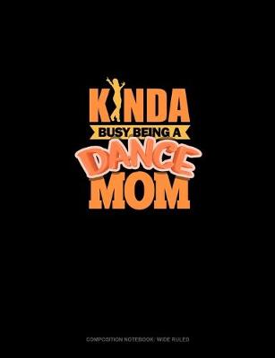 Book cover for Kinda Busy Being A Dance Mom