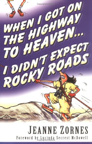 Book cover for When I Got on the Highway to Heaven . . . I Didn't Expect Rocky Roads