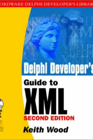 Cover of Delphi Developer's Guide to Xml