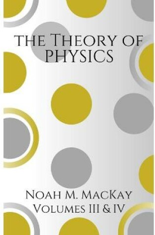 Cover of Theory of Physics, Volumes 3 & 4