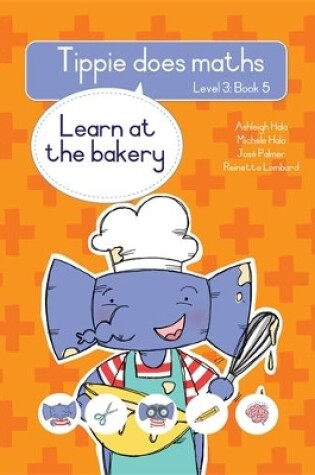 Cover of Tippie does maths (Level 3 Book 5): Learn at the bakery