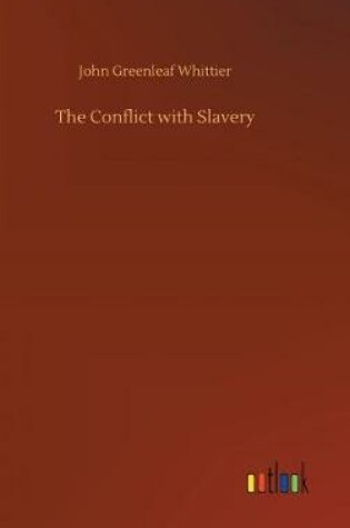 Cover of The Conflict with Slavery