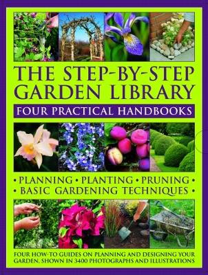 Book cover for The Step-by-Step Garden Library: Four Practical Handbooks