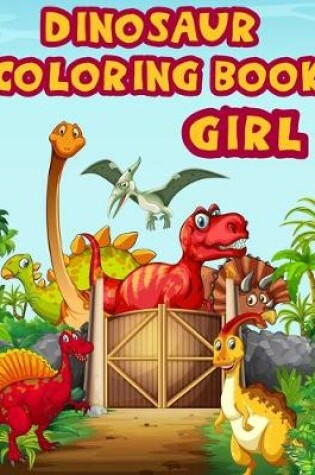 Cover of Dinosaur Coloring Book Girl
