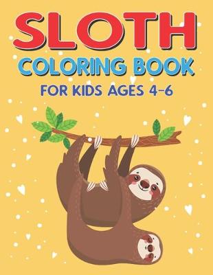 Book cover for Sloth Coloring Book for Kids Ages 4-6