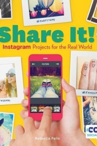 Cover of Share It!: Instagram Projects for the Real World