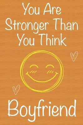 Book cover for You Are Stronger Than You Think Boyfriend