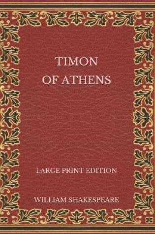 Cover of Timon of Athens - Large Print Edition