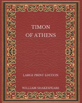 Book cover for Timon of Athens - Large Print Edition