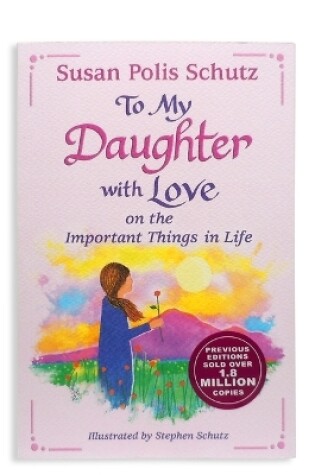 Cover of To My Daughter with Love on the Important Things in Life by Susan Polis Schutz