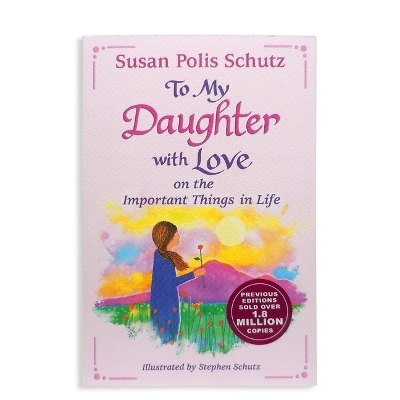 Book cover for To My Daughter with Love on the Important Things in Life by Susan Polis Schutz