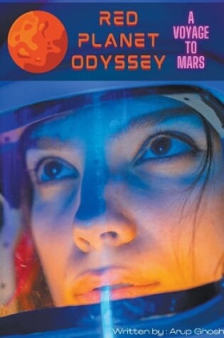 Cover of Red Planet Odyssey - A Voyage to Mars