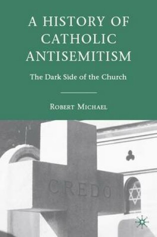 Cover of A History of Catholic Antisemitism