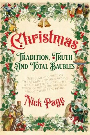 Cover of Christmas: Tradition, Truth and Total Baubles