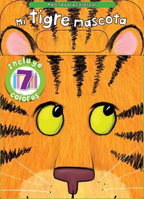 Book cover for Mi Tigre Mascota, Maleta Para Colorear