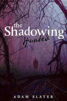 Book cover for The Shadowing: Hunted