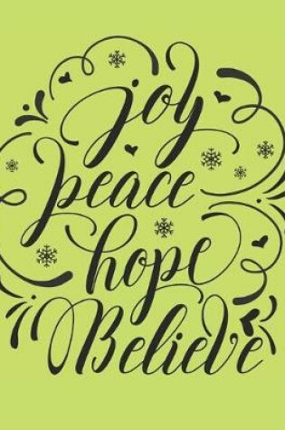 Cover of Joy Peace Hope Believe Halloween Gift Notebook Journal