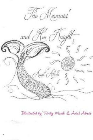 Cover of The Mermaid and Her Knight