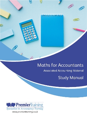 Book cover for Maths For Accountants - Study Manual