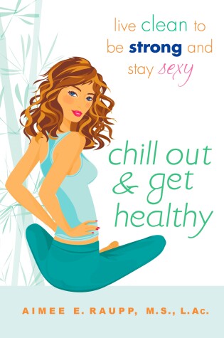 Cover of Chill Out And Get Healthy