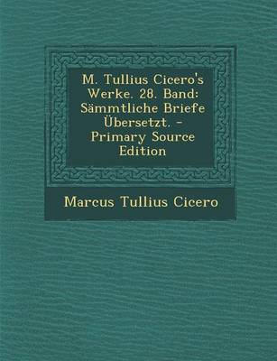 Book cover for M. Tullius Cicero's Werke. 28. Band