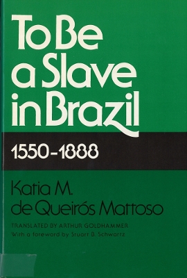 Book cover for To Be A Slave in Brazil