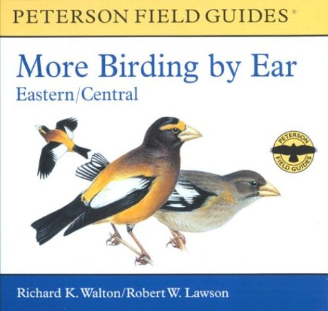 Cover of More Birding by Ear Eastern and Central North America a Guide to Bird-Song Identification