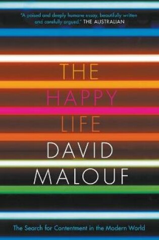 Cover of The Happy Life: The Search for Contentment in the Modern World