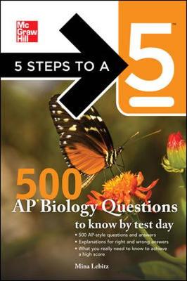 Cover of 5 Steps to a 5 500 AP Biology Questions to Know by Test Day