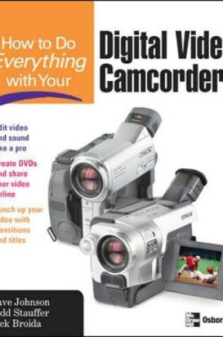 Cover of How to Do Everything with Your Digital Video Camcorder
