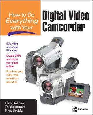 Book cover for How to Do Everything with Your Digital Video Camcorder