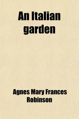 Book cover for An Italian Garden; A Book of Songs