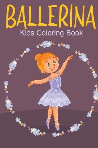 Cover of Ballerina Kids Coloring Book