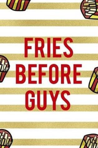 Cover of Fries Before Guys