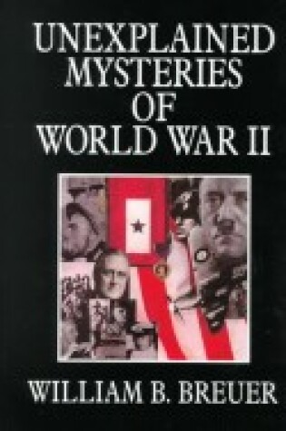 Cover of Unexplained Mysteries of World War II