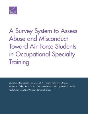 Book cover for A Survey System to Assess Abuse and Misconduct Toward Air Force Students in Occupational Specialty Training