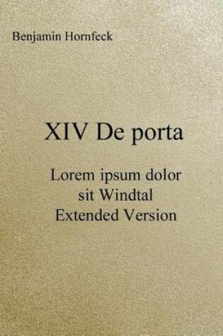 Cover of XIV de Porta - Lorem Ipsum Dolor Sit Windtal Extended Version