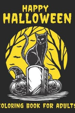 Cover of Happy Halloween Coloring Book For Adults