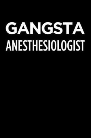 Cover of Gangsta Anesthesiologist