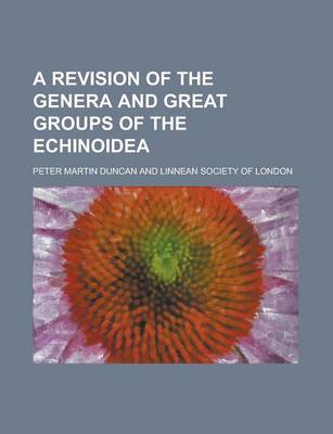 Book cover for A Revision of the Genera and Great Groups of the Echinoidea