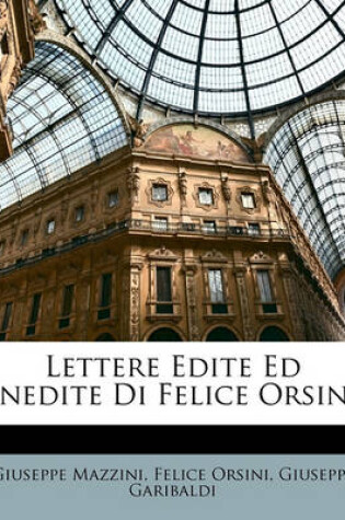 Cover of Lettere Edite Ed Inedite Di Felice Orsini