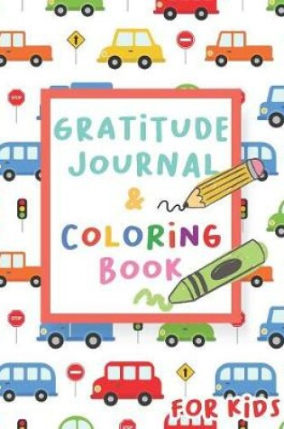 Cover of Gratitude Journal and Coloring Book for Kids - Cars cover