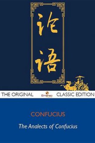 Cover of The Analects of Confucius - The Original Classic Edition