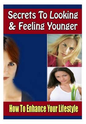 Book cover for Secrets to Looking and Feeling Younger