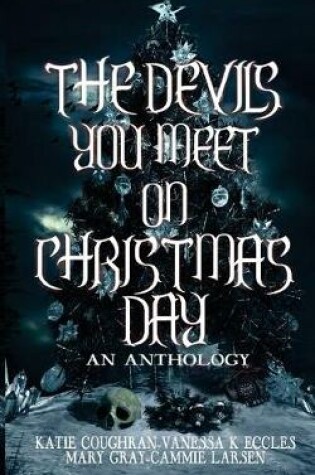 Cover of The Devils You Meet On Christmas Day