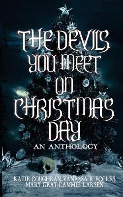 Book cover for The Devils You Meet On Christmas Day