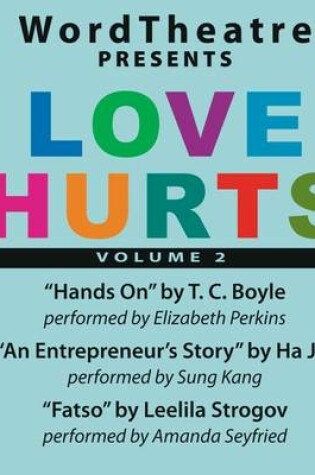 Cover of Wordtheatre: Love Hurts Vol 2